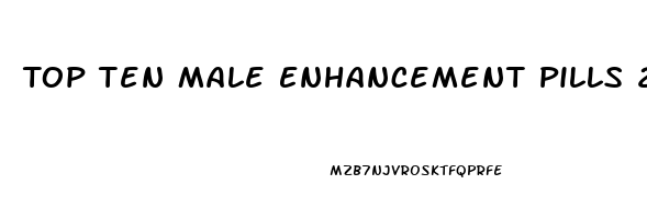 Top Ten Male Enhancement Pills 2023