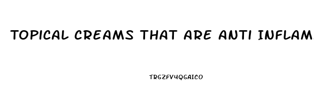 Topical Creams That Are Anti Inflammatory And Pain Relieving