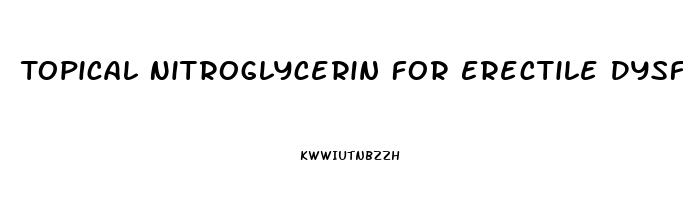 Topical Nitroglycerin For Erectile Dysfunction