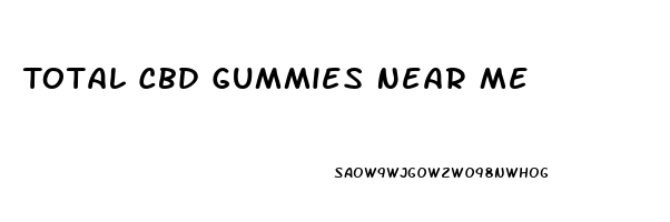 Total Cbd Gummies Near Me