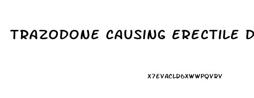 Trazodone Causing Erectile Dysfunction