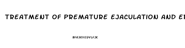 Treatment Of Premature Ejaculation And Erectile Dysfunction