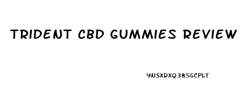 Trident Cbd Gummies Review
