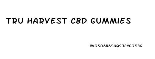 Tru Harvest Cbd Gummies