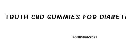 Truth Cbd Gummies For Diabetes