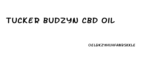 Tucker Budzyn Cbd Oil