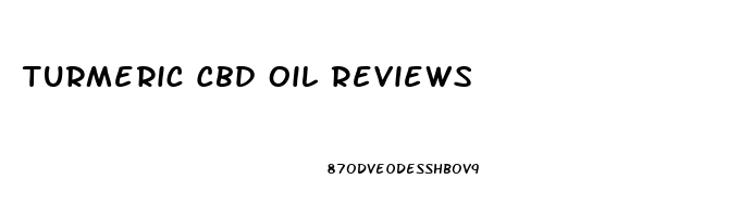 Turmeric Cbd Oil Reviews