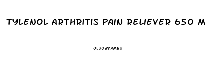 Tylenol Arthritis Pain Reliever 650 Mg