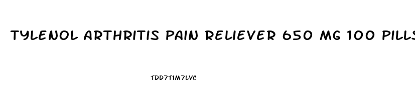 Tylenol Arthritis Pain Reliever 650 Mg 100 Pills