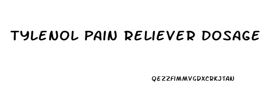 Tylenol Pain Reliever Dosage