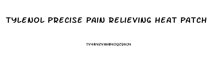 Tylenol Precise Pain Relieving Heat Patch