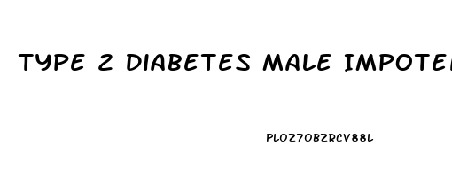 Type 2 Diabetes Male Impotence