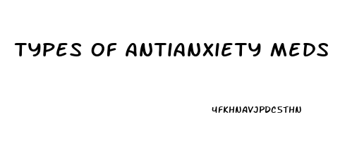 Types Of Antianxiety Meds