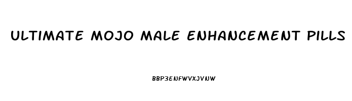 Ultimate Mojo Male Enhancement Pills