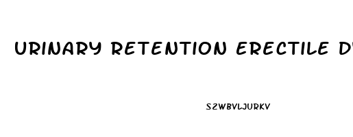 Urinary Retention Erectile Dysfunction