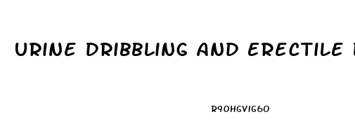 Urine Dribbling And Erectile Dysfunction