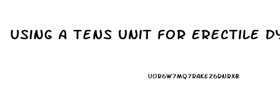 Using A Tens Unit For Erectile Dysfunction