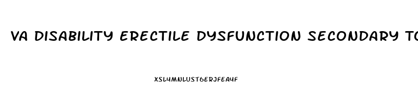 Va Disability Erectile Dysfunction Secondary To Hypertension
