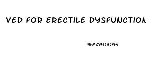 Ved For Erectile Dysfunction