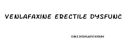 Venlafaxine Erectile Dysfunction Reddit