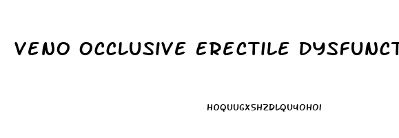 Veno Occlusive Erectile Dysfunction
