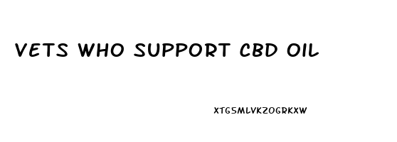 Vets Who Support Cbd Oil