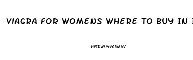 Viagra For Womens Where To Buy In India