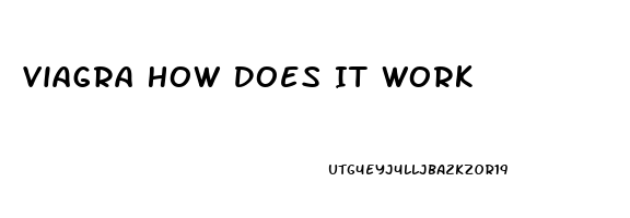 Viagra How Does It Work