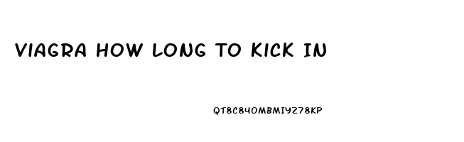 Viagra How Long To Kick In