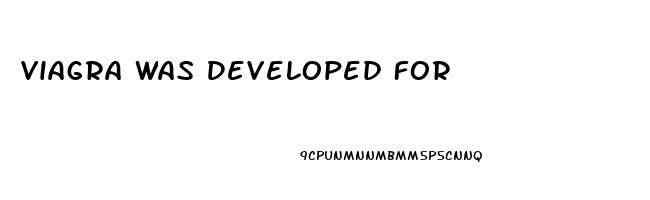 Viagra Was Developed For