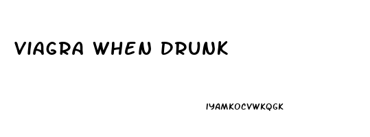 Viagra When Drunk