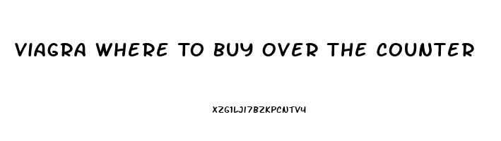 Viagra Where To Buy Over The Counter