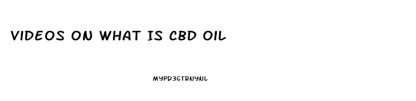 Videos On What Is Cbd Oil