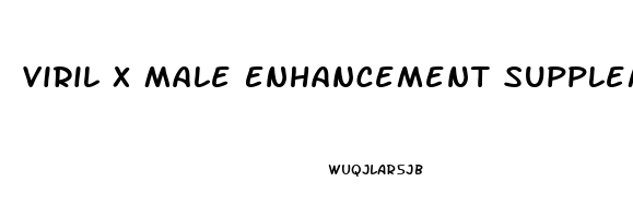 Viril X Male Enhancement Supplement