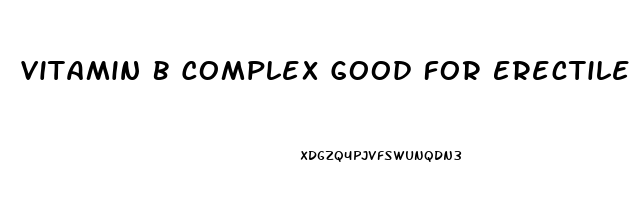 Vitamin B Complex Good For Erectile Dysfunction