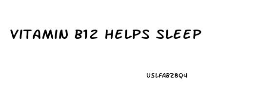Vitamin B12 Helps Sleep