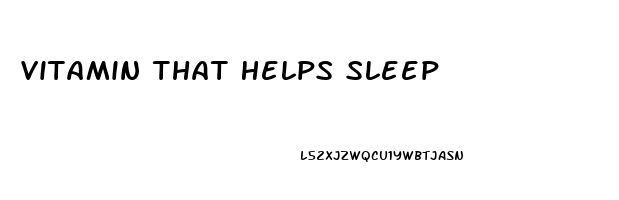 Vitamin That Helps Sleep