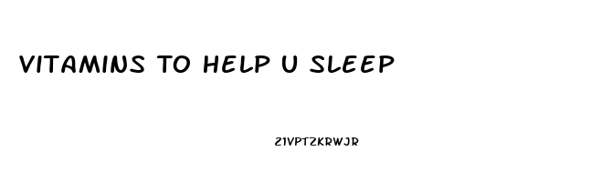 Vitamins To Help U Sleep