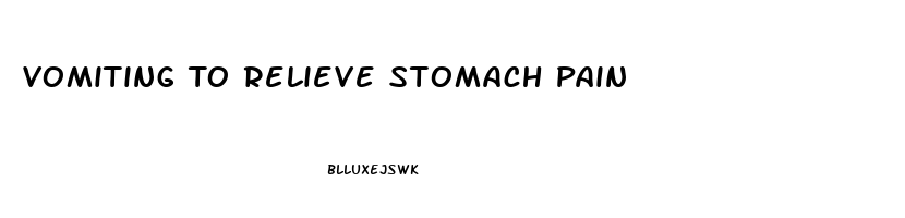 Vomiting To Relieve Stomach Pain