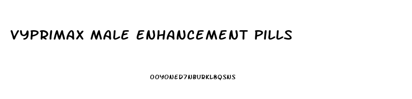 Vyprimax Male Enhancement Pills