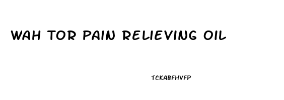 Wah Tor Pain Relieving Oil