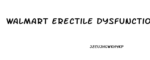 Walmart Erectile Dysfunction Medication