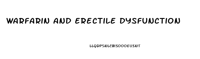 Warfarin And Erectile Dysfunction