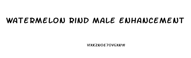 Watermelon Rind Male Enhancement