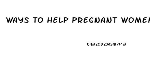 Ways To Help Pregnant Women Sleep