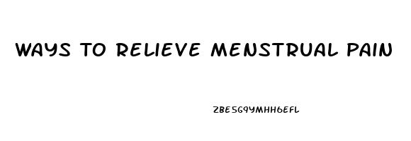 Ways To Relieve Menstrual Pain