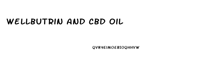 Wellbutrin And Cbd Oil