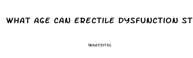 What Age Can Erectile Dysfunction Start