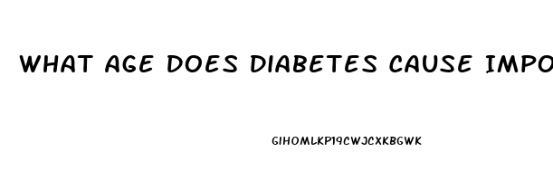 What Age Does Diabetes Cause Impotence