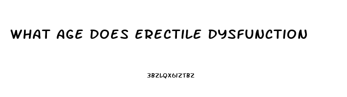 What Age Does Erectile Dysfunction